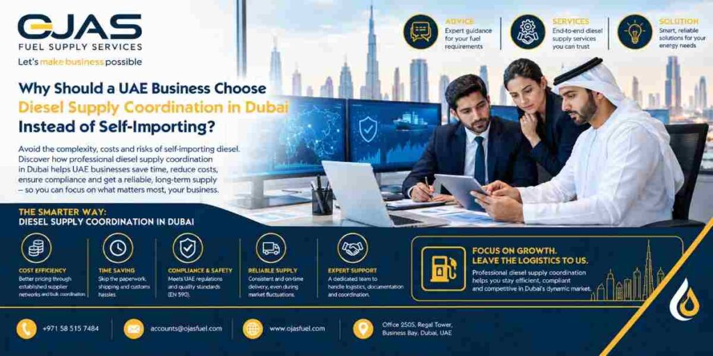 Why Should a UAE Business Choose Diesel Supply Coordination in Dubai Instead of Self-Importing